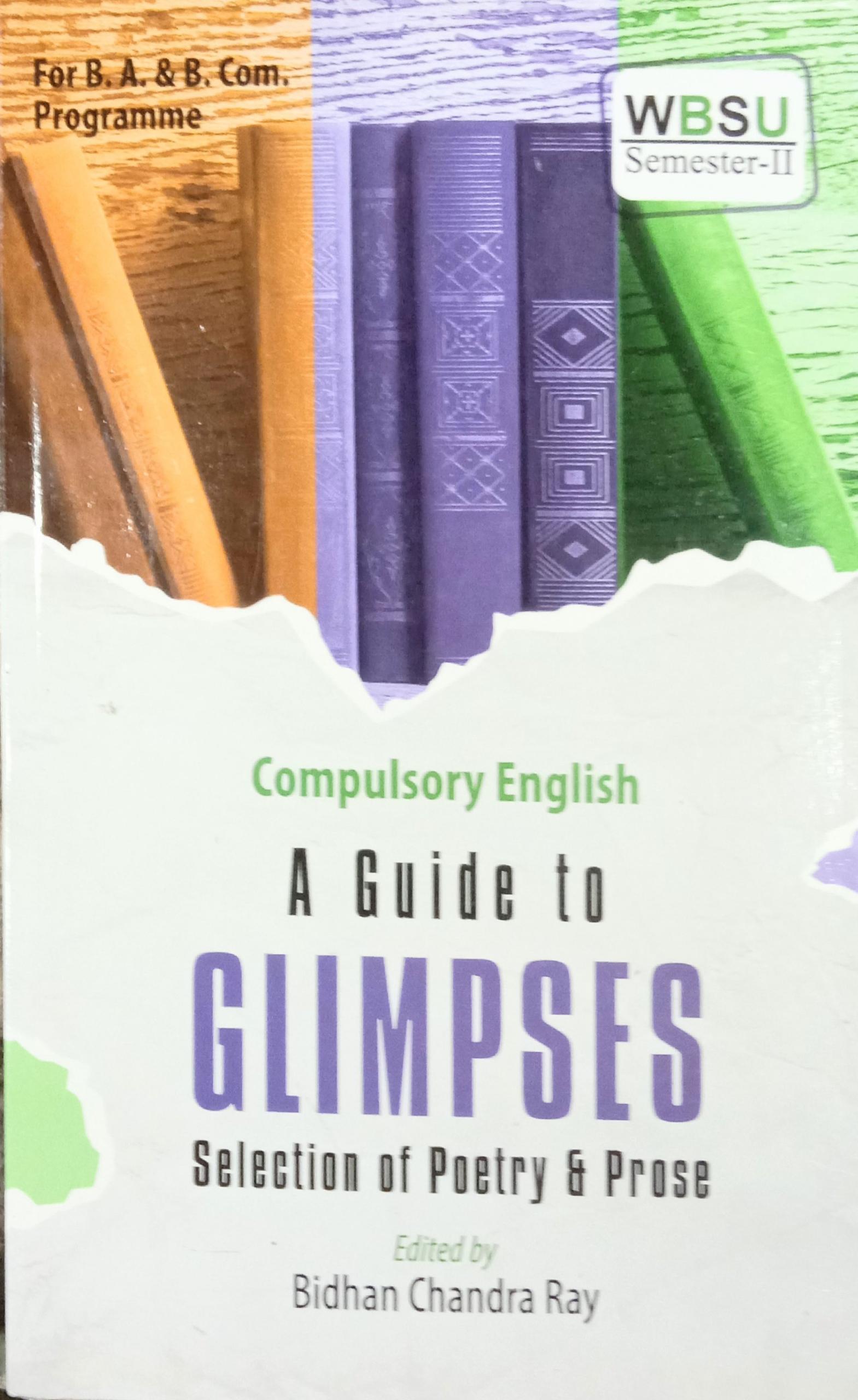 A Guide to GLIMPSES By Bidhan Chandra Ray B com 2nd Semester